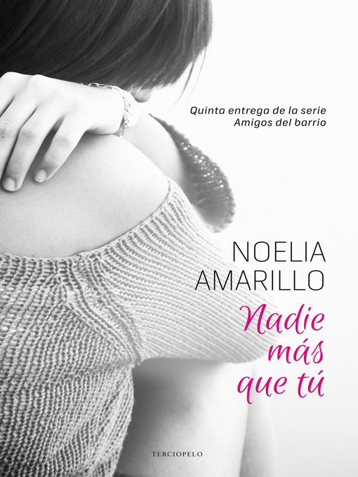 Title details for Nadie más que tú by Noelia Amarillo - Wait list